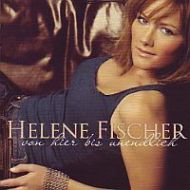 Helene Fischer - Von Hier Bis Unendlich - CD