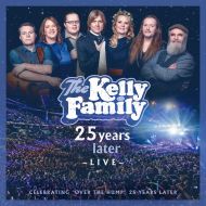 The Kelly Family - 25 Years Later Live - 2CD