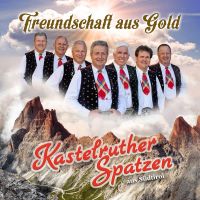 Kastelruther Spatzen - Freundschaft Aus Gold - CD