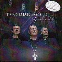 Die Priester - Spiritus Dei - Heilige Lieder