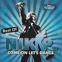 Nik P. - Come on let`s dance - Best Of Remix - CD