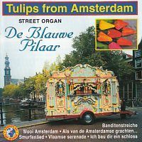 Street Organ De Blauwe Pilaar - Tulips from Amsterdam (Draaiorgel)