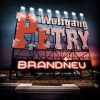 Wolfgang Petry - Brandneu - CD