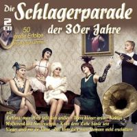 Die Schlagerparade Der 30er Jahre - 2CD