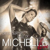 Michelle - Die Ultimative Best Of Live - 2CD