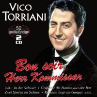 Vico Torriani - Bon Soir, Herr Kommissar - 2CD