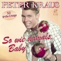 Peter Kraus - So Wie Damals, Baby - 2CD