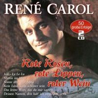 Rene Carol - Rote Rosen, Rote Lippen, Roter Wein - 2CD