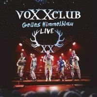 Voxxclub - Geiles Himmelblau - Live - 2CD