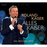 Roland Kaiser - Alles Kaiser - Das Beste Am Leben - 3CD