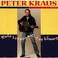 Peter Kraus - Rote Lippen Soll Man Kussen - CD