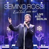 Semino Rossi - Ein Teil Von Mir - Live Aus Berlin - 2CD