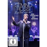 Semino Rossi - Ein Teil Von Mir - Ein Tourtag Mit Semino - DVD