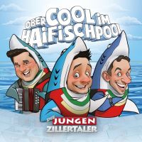 Die Jungen Zillertaler - Obercool Im Haifischpool - CD