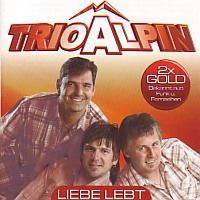 Trio Alpin - Liebe lebt - CD