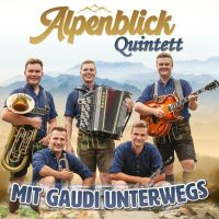 Alpenblick Quintett - Mit Gaudi Unterwegs - CD