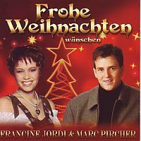 Francine Jordi Und Marc Pircher - Frohe Weihnachten wunschen - CD