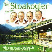 Die Stoakogler - Mir san koane Scheich - CD 