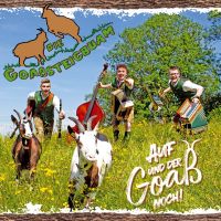 Die Goasssteigbuam - Auf Und Der Goass Noch! - CD