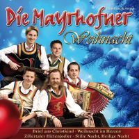 Die Mayrhofner - Weihnacht - CD