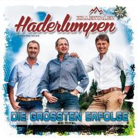 Zillertaler Haderlumpen - Die Grossten Erfolge - CD