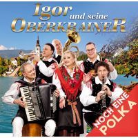 Igor Und Seine Oberkrainer - Noch Eine Polka - CD
