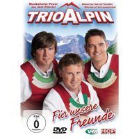Trio Alpin - Für unsere Freunde - DVD 