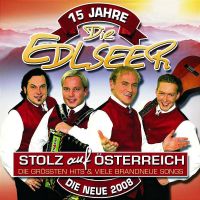Die Edlseer - Stolz auf Osterreich - 15 Jahre - CD