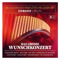 Edward Simoni - Die Schonsten Panfloten Melodien - Das Grosse Wunschkonzert - 2CD