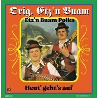  Orig. Etz’n Buam - Etz'n Buam Polka / Heut'Geht's Auf - 7" Vinyl Singele