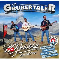 Die Grubertaler - Die Schweiz Die Hat Was! - CD