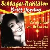 Britt Jordan - Da Muss Mal Ein Mann Ran - CD