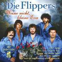 Die Flippers - Weine Nicht, Kleine Eva - 2CD