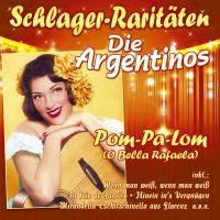 Die Argentinos - Pom-Pa-Lom (O Bella Rafaela) - CD