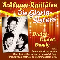 Die Gloria-Sisters - Dudel-Dudel-Dandy - Schlager-Raritaten - CD