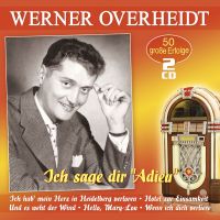 Werner Overheidt - Ich Sage Dir Adieu - 2CD