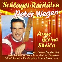 Peter Wegen - Arme Kleine Sheila - Schlager-Raritaten - CD
