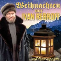 Ivan Rebroff - Weihnachten Mit - Und Frieden Auf Erden - CD