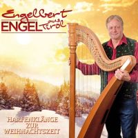 Engelbert Engel Aus Tirol - Harfenklange Zur Weihhnachtszeit - CD
