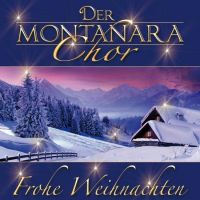 Der Montanara Chor - Frohe Weihnachten - 2CD