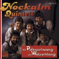 Nockalm Quintett - Mit Polkaschwung und Walzerklang - CD
