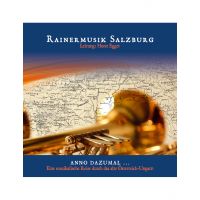 Rainermusik Salzburg - Anna Dazumal ... - CD