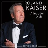 Roland Kaiser - Alles Oder Dich - Edition 2020 - 3CD