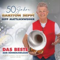 Sepp Mattlschweiger - 50 Jahre Bariton Seppi - CD