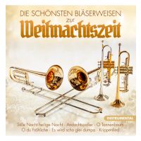 Die Schonsten Blaserweisen Zur Weihnachtszeit - CD