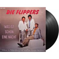Die Flippers - Was Ist Schon Eine Nacht / Wenn In Petersburg Die Weissen Rosen Bluh'n - Vinyl Single